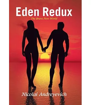 Eden Redux: The Brave New World