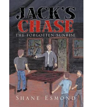 Jack’s Chase: The Forgotten Sunrise