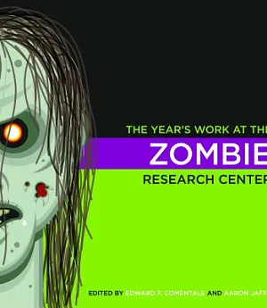 The Year’s Work at the Zombie Research Center