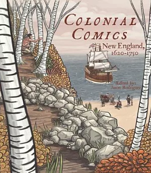 Colonial Comics: New England, 1620-1750