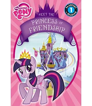My Little Pony: Meet Princess of Friendship