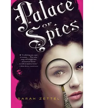 Palace of Spies: Being a True, Accurate, and Complete Account of the Scandalous and Wholly Remarkable Adventures of Margaret Pre