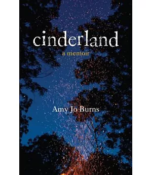 Cinderland: A Memoir