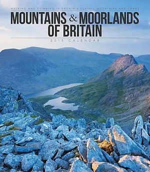 Mountains & Moorlands of Britain 2015 Calendar: Walking and Climbing in Britain’s Classic Mountains and Crags