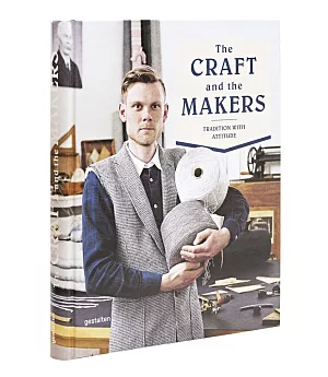 The Craft and the Makers: Between Tradition and Attitude