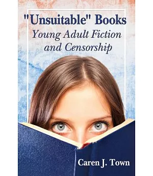 Unsuitable Books: Young Adult Fiction and Censorship