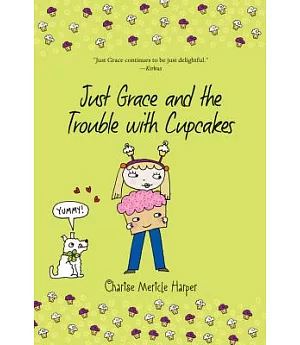 Just Grace and the Trouble With Cupcakes