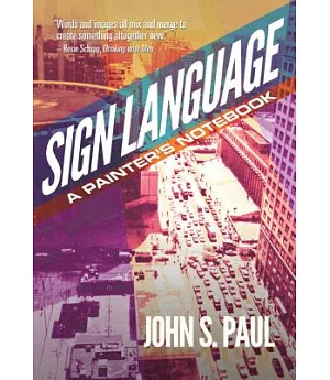 Sign Language: A Painter’s Notebook