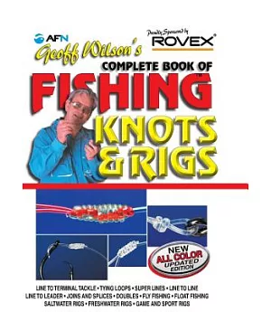 Geoff Wilson’s Complete Book of Fishing Knots & Rigs