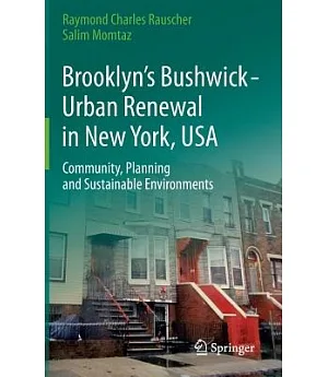 Brooklyn’s Bushwick - Urban Renewal in New York, USA: Community, Planning and Sustainable Environments