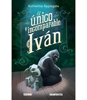 El único e incomparable Ivan / The unique and incomparable Ivan