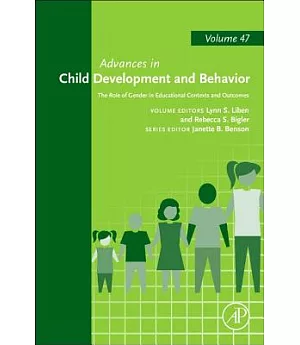 Advances in Child Development and Behavior: The Role of Gender in Educational Contexts and Outcomes