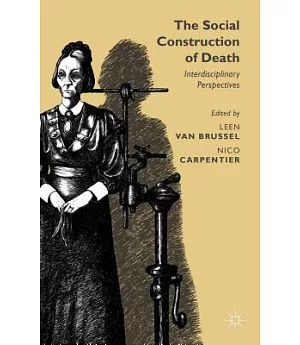 The Social Construction of Death: Interdisciplinary Perspectives