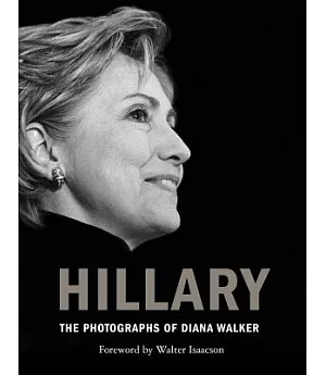 Hillary: The Photographs of Diana Walker