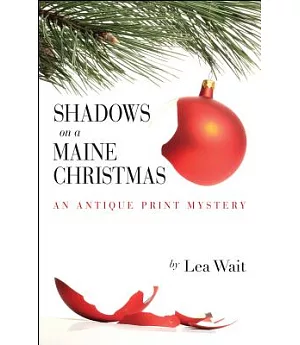 Shadows on a Maine Christmas: An Antique Print Mystery