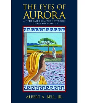 The Eyes of Aurora: A Fifth Case from the Notebooks of Pliny the Younger