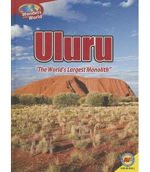 Uluru: The Largest Monolith in the World