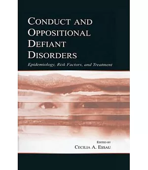 Conduct and Oppositional Defiant Disorders: Epidemiology, Risk Factors, and Treatment