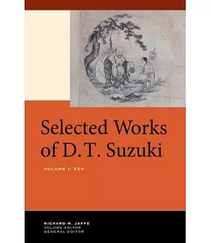 Selected Works of D. T. Suzuki: Zen