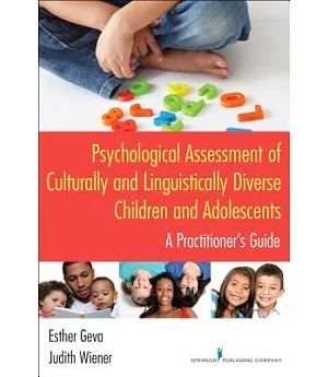 Psychological Assessment of Culturally and Linguistically Diverse Children and Adolescents: A Practitioner’s Guide