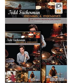 Todd Sucherman: Methods & Mechanics: For Useful Musical Drumming