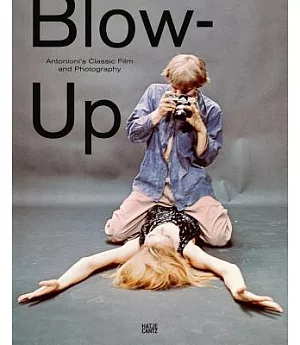 Blow-Up: Antonioni’s Classic Film and Photography