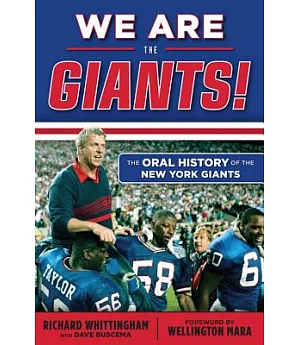 We Are the Giants!: The Oral History of the New York Giants