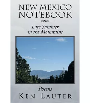 New Mexico Notebook: Late Summer in the Mountains
