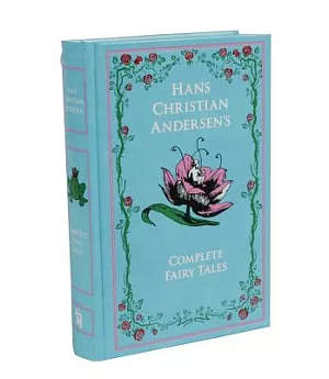 Hans Christian Andersen: The Complete Fairy Tales