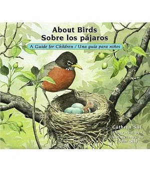 About Birds / Sobre los pájaros: A Guide for Children / Una guía para niños