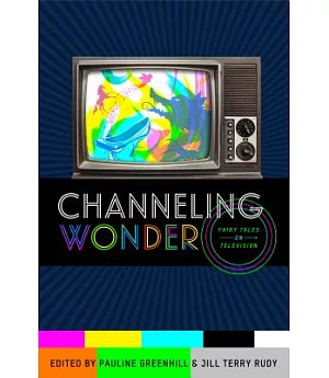 Channeling Wonder: Fairy Tales on Television
