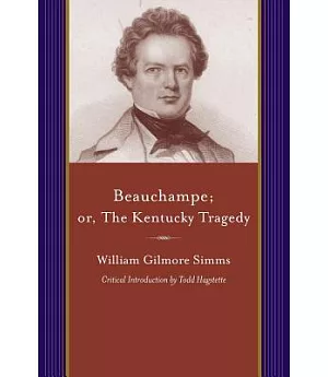 Beauchampe; or, The Kentucky Tragedy: A Sequel to Charlemont