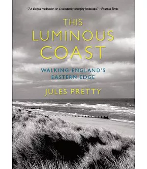 This Luminous Coast: Walking England’s Eastern Edge