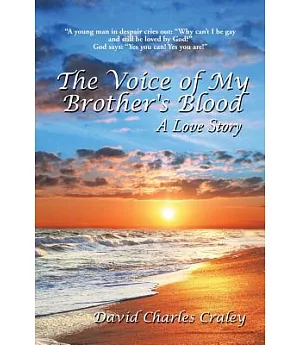 The Voice of My Brother’s Blood: A Love Story