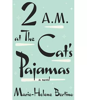 2 A.M. at the Cat’s Pajamas