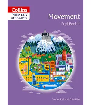 Collins Primary Geography Pupil Book 4: Movement