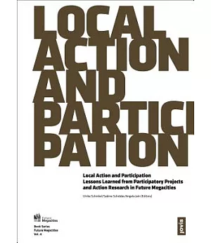Local Action and Participation: Approaches and Lessons Learnt from Participatory Projects and Action Research in Future Megaciti