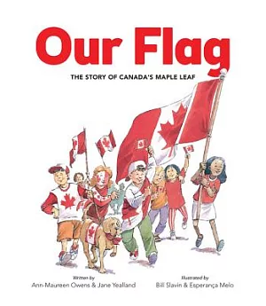 Our Flag: The Story of Canada’s Maple Leaf