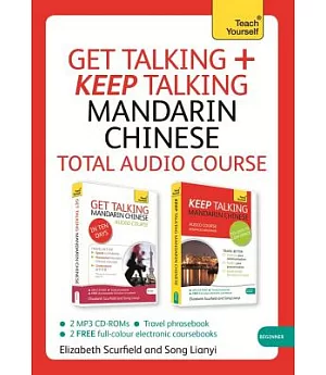 Teach Yourself Get Talking + Keep Talking Mandarin Chinese Total Audio Course: Beginner