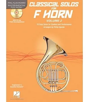 Classical Solos for F Horn: 15 Easy Solos for Contest and Performance, With CD and Piano Accompaniement