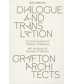 Dialogue and Translation Grafton Architects and The School of Dublin