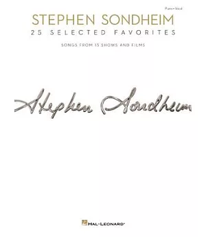 Stephen Sondheim: 25 Selected Favorites: Songs from 13 Shows and Films: Piano - Vocal