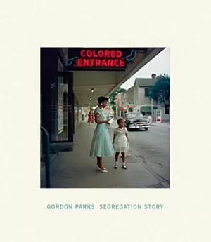 Gordon Parks: Segregation Story