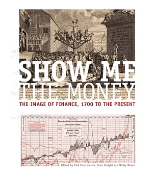 Show Me the Money: The Image of Finance, 1700 to the Present