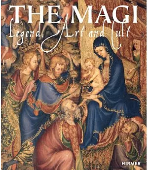 The Magi: Legend, Art and Cult
