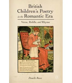 British Children’s Poetry in the Romantic Era: Verse, Riddle, and Rhyme