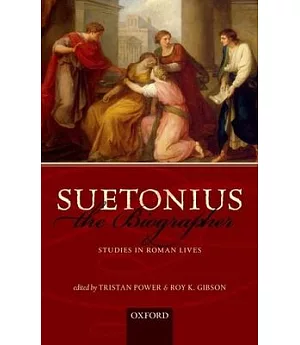 Suetonius the Biographer: Studies in Roman Lives