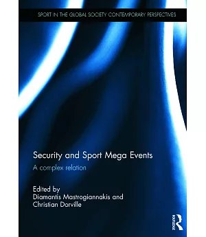 Security and Sport Mega Events: A Complex Relation