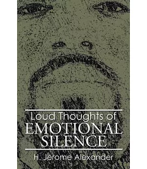 Loud Thoughts of Emotional Silence