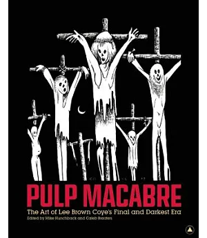 Pulp Macabre: The Art of Lee Brown Coye’s Final and Darkest Era